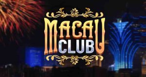 Macau club - Thiên đường của những tay cược chuyên nghiệp